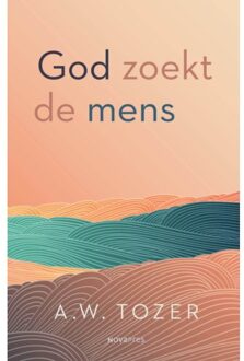 God Zoekt De Mens - A.W. Tozer