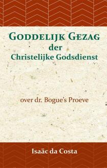 Goddelijk Gezag Der Christelijke Godsdienst