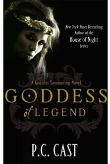 Goddess Of Legend - P C Cast