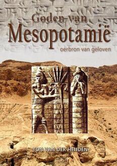Goden van Mesopotamie - Boek Ton van der Heijden (9491164333)
