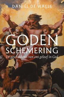 Godenschemering -  Daniël de Waele (ISBN: 9789043539388)