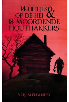 Godijn Publishing 14 Hutjes Op De Hei & 18 Moordende Houthakkers - 31 Auteurs