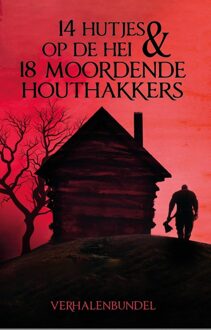 Godijn Publishing 14 Hutjes op de hei en 18 moordende houthakkers - - ebook