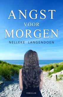 Godijn Publishing Angst voor morgen - Nelleke Langendoen - ebook