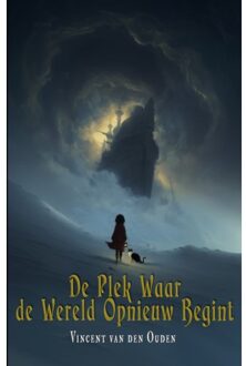 Godijn Publishing De Plek Waar De Wereld Opnieuw Begint - Vincent van den Ouden