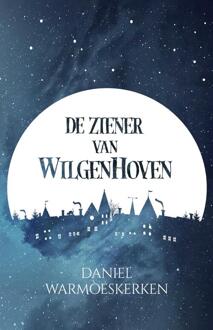 Godijn Publishing De Ziener van Wilgenhoven - Daniel Warmoeskerken - ebook