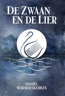 Godijn Publishing De Zwaan en de Lier - Daniel Warmoeskerken - ebook