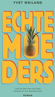 Godijn Publishing Echte moeders - Yvet Weiland - ebook