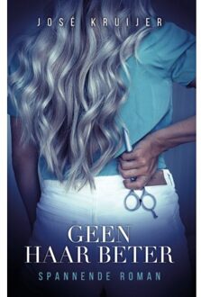 Godijn Publishing Geen Haar Beter - José Kruijer