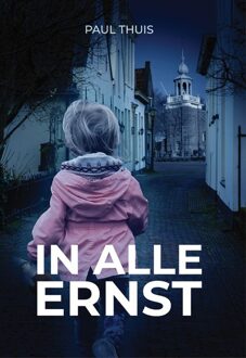 Godijn Publishing In alle ernst - Paul Thuis - ebook