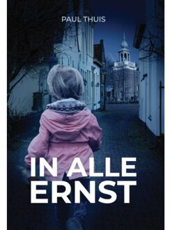 Godijn Publishing In Alle Ernst - Paul Thuis