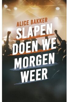 Godijn Publishing Slapen Doen We Morgen Weer - Alice Bakker