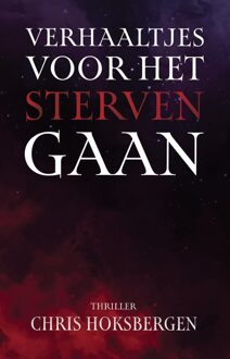 Godijn Publishing Verhaaltjes voor het sterven gaan - Chris Hoksbergen - ebook