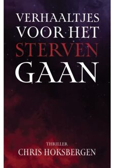 Godijn Publishing Verhaaltjes Voor Het Sterven Gaan - Chris Hoksbergen