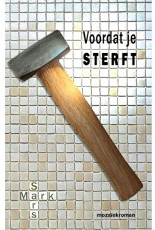 Godijn Publishing Voordat Je Sterft - Mark Sars