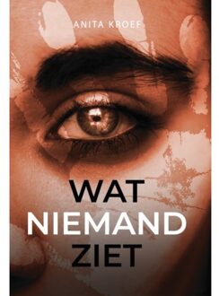 Godijn Publishing Wat Niemand Ziet - Anita Kroef