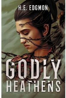 Godly Heathens - Godly Heathens - H.E. Edgmon