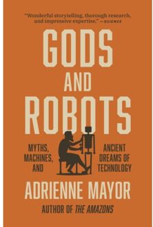 Gods And Robots - Adrienne Mayor
