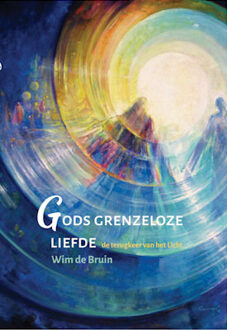 Gods Grenzeloze Liefde - Wim de Bruin