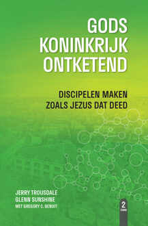 Gods Koninkrijk ontketend -  Glenn Sunshine, Gregory C. Benoit, Jerry Trousdale (ISBN: 9789492726056)