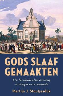 Gods slaafgemaakten -  Martijn Stoutjesdijk (ISBN: 9789043543859)