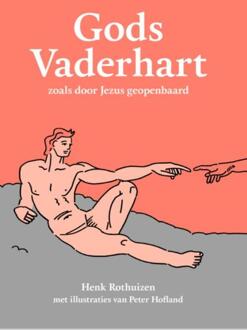 Gods Vaderhart - Henk Rothuizen