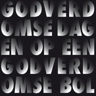 Godverdomse Dagen Op Een Godverdomse Bol