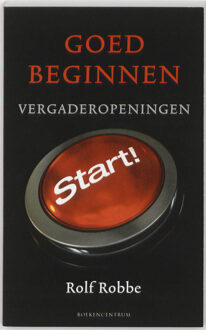 Goed beginnen - Boek Rolf Robbe (902392343X)