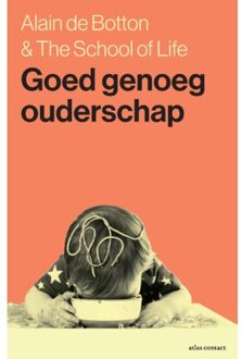 Goed Genoeg Ouderschap - Alain de Botton