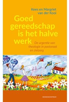 Goed gereedschap is het halve werk - Boek Margriet van der Kooi (9023950445)