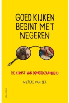 Goed kijken begint met negeren - Boek Wieteke van Zeil (904503655X)