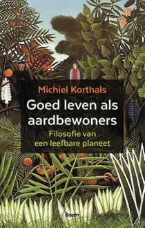 Goed Leven Als Aardbewoners - Michiel Korthals