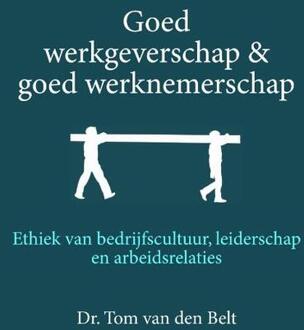 Goed Werkgeverschap En Goed Werknemerschap