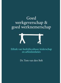 Goed Werkgeverschap En Goed Werknemerschap