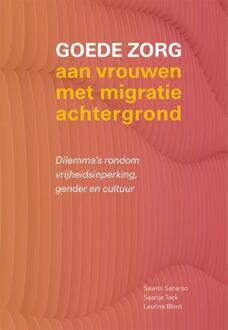 Goede zorg aan vrouwen met migratieachtergrond -  Laurine Blonk, Saartje Tack, Sawitri Saharso (ISBN: 9789085603801)