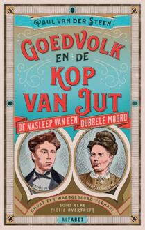 Goedvolk en de kop van Jut -  Paul van der Steen (ISBN: 9789021340883)