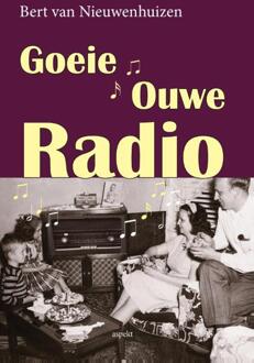 Goeie ouwe radio - Boek Bert van Nieuwenhuizen (946153812X)