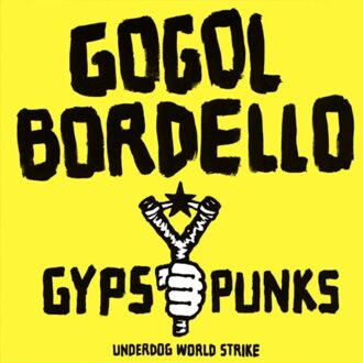 Gogol Bordello - Gypsy Punks Underworld Wo