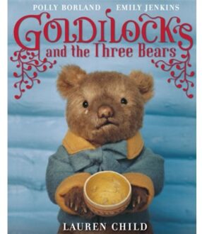 Goldilocks And The Three Bears - Lauren Child