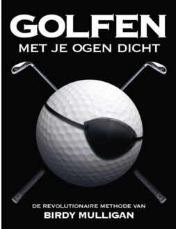 Golfen met je ogen dicht - Boek Birdy Mulligan (9085106893)