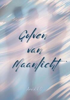 Golven van Maanlicht -  Arvid V.O. (ISBN: 9789465203577)