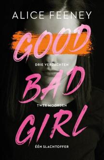 Good Bad Girl -  Alice Feeney (ISBN: 9789400518735)