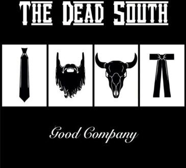 Good Company - The Dead South