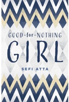 Good For Nothing Girl - Sefi Atta