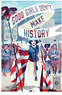 Good Girls Don't Make History - Elizabeth Kiehner