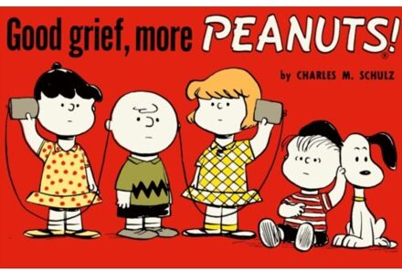 Good Grief, More Peanuts - Peanuts - Charles M. Schulz