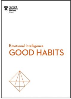 Good Habits (Hbr Emotional Intelligence Series) - Hbr Emotional Intelligence Series - Harvard Business Review