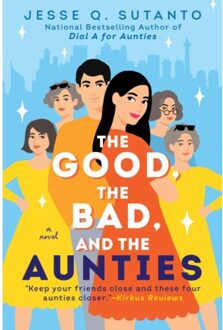 Good, The Bad, And The Aunties - Jesse Q. Sutanto