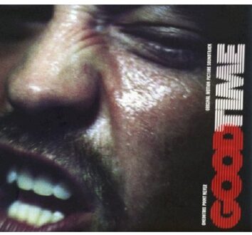 Good Time Original Motion Picture