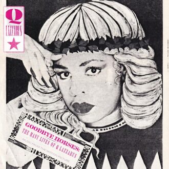 Goodbye Horses: The Many Lives Q Lazzarus - Q Lazzarus